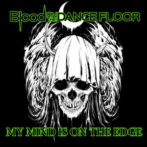 My Mind is on The Edge (Single)