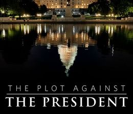 image-https://media.senscritique.com/media/000019744121/0/the_plot_against_the_president.jpg