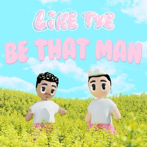 Be That Man (Single)