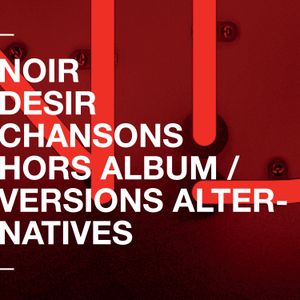 Chansons hors album et versions alternatives