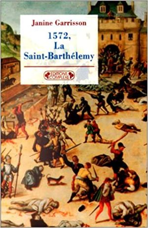 1572 : la Saint Barthélémy