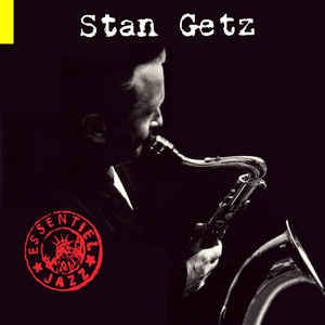 Essentiel Jazz: Stan Getz