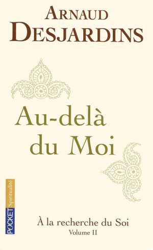 Au-delà du moi - A la recherche du Soi, tome 2