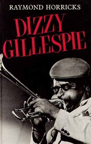 Dizzy Gillespie et la révolution Be-Bop