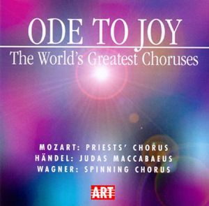 Ode to Joy: The World's Greatest Choruses