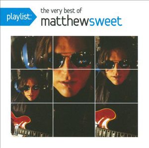 Playlist: The Very Best of Matthew Sweet