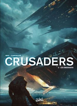 Les Émanants - Crusaders, tome 2