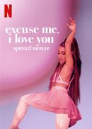 Affiche Ariana Grande: Excuse Me, I Love You