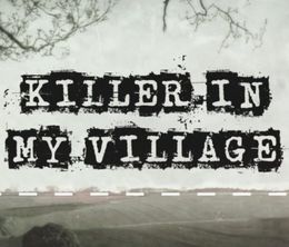 image-https://media.senscritique.com/media/000019748960/0/killer_in_my_village.jpg