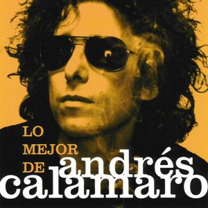 Lo mejor de Andrés Calamaro