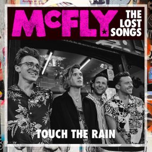 Touch The Rain (The Lost Songs) (Single)