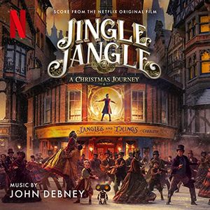 Jingle Jangle: A Christmas Journey (Score from the Netflix Original Film) (OST)