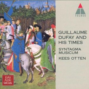 Guillaume Dufay und Seine Zeit