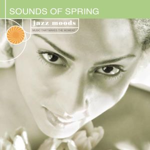 Jazz Moods: Sounds of Spring