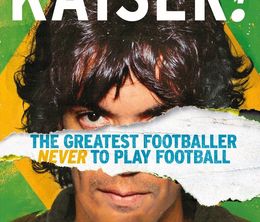 image-https://media.senscritique.com/media/000019751496/0/kaiser_le_meilleur_footballeur_a_n_avoir_jamais_joue_au_football.jpg