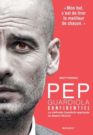 Pep Guardiola Confidentiel