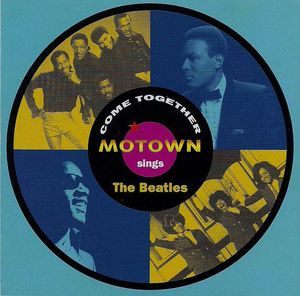 Come Together: Motown Sings The Beatles