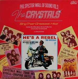 Phil Spector Wall of Sound, Vol. 3 - The Crystals Sing Their Greatest Hits
