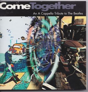 Come Together: An A Cappella Tribute to The Beatles