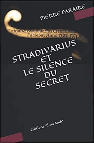 STRADIVARIUS ET LE SILENCE DU SECRET