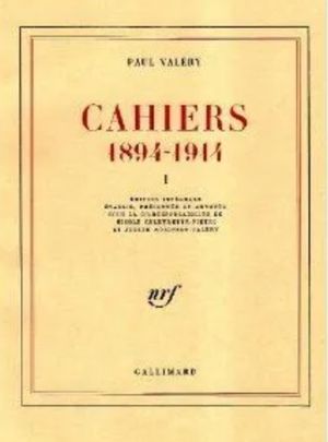 Cahiers 1894-1914 - Tome I