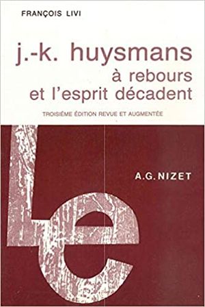 J.-K. Huysmans : A Rebours et l'esprit décadent