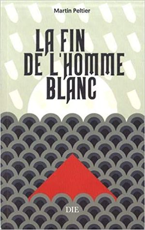 La fin de l'homme blanc