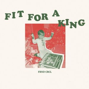 Fit For A King (Single)