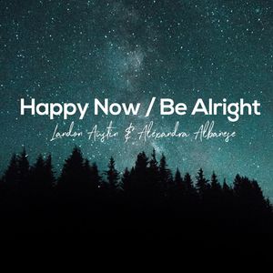 Happy Now / Be Alright (Acoustic Mashup) (Single)