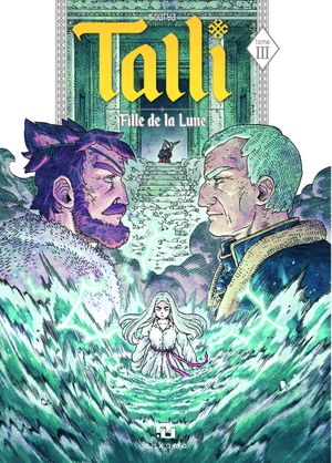 Talli, fille de la Lune, tome 3