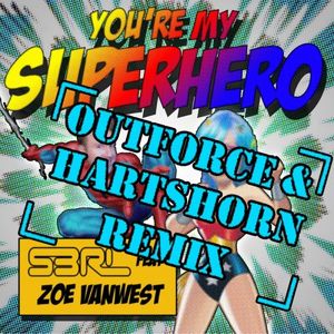 You're My Superhero (Outforce & Hartshorn remix)