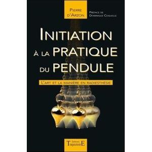 Initiation à la pratique du pendule