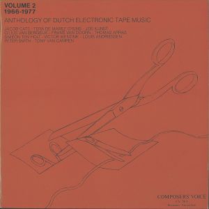 Anthology of Dutch Electronic Tape Music: Volume 2: 1966-1977