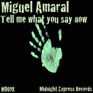 Tell Me What You Say Now (Single)