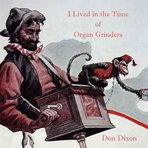 I Lived in the Time of Organ Grinders (EP)