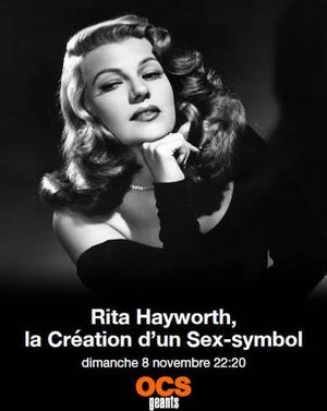 Rita Hayworth, la création d'un sex symbol