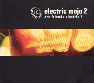 Electric Mojo 2: Are Friends Electric?