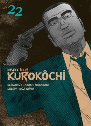 Inspecteur Kurokôchi, tome 22