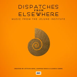Dispatches From Elsewhere (Music From The Jejune Institute) (OST)