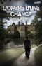 L'Ombre d'une chance