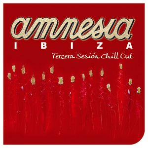 Amnesia Ibiza: Tercera Sesion Chill Out