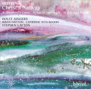 Christ's Nativity / A Shepherd's Carol / Hymn to the Virgin / A Boy Was Born