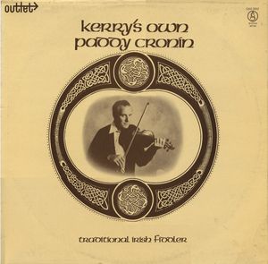 Kerry's Own Paddy Cronin: Traditional Irish Fiddler