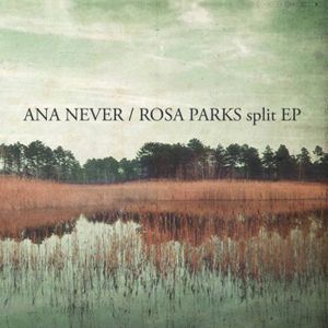Ana Never / Rosa Parks (Single)