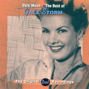 Dark Moon: The Best of Gale Storm