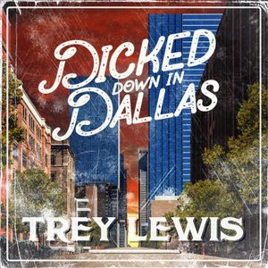 Dicked Down in Dallas (Single)