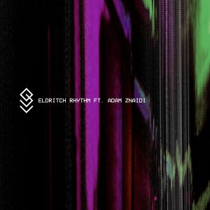 Eldritch Rhythm ft. Adam Znaidi (Single)