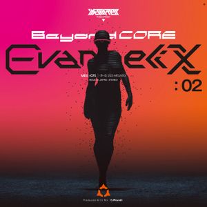 Beyond core EVANGELIX 02 (DJ MIX)