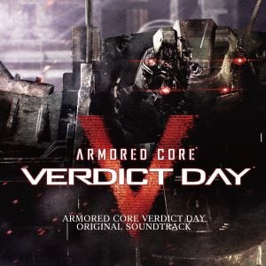 ARMORED CORE VERDICT DAY ORIGINAL SOUNDTRACK (OST)