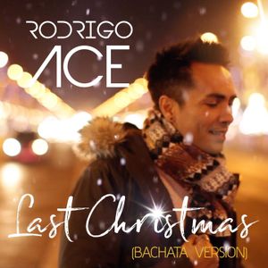 Last Christmas (Radio Edit 2017) [Bachata Version] (Single)